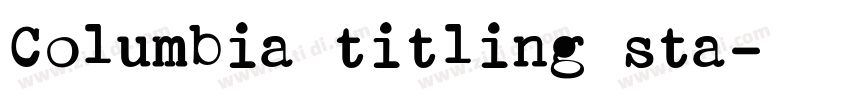 Columbia titling sta字体转换